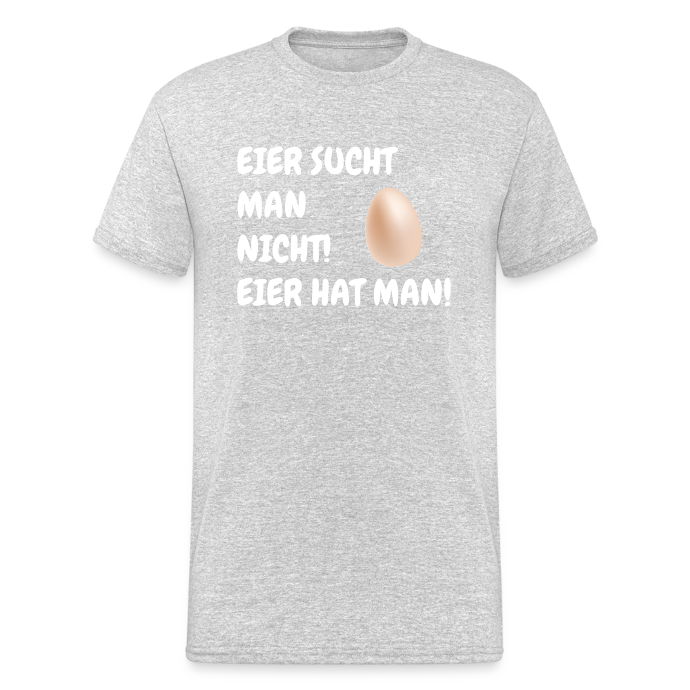 SSW1774 Tshirt EIER SUCHT MAN NICHT! EIER HAT MAN! - Grau meliert