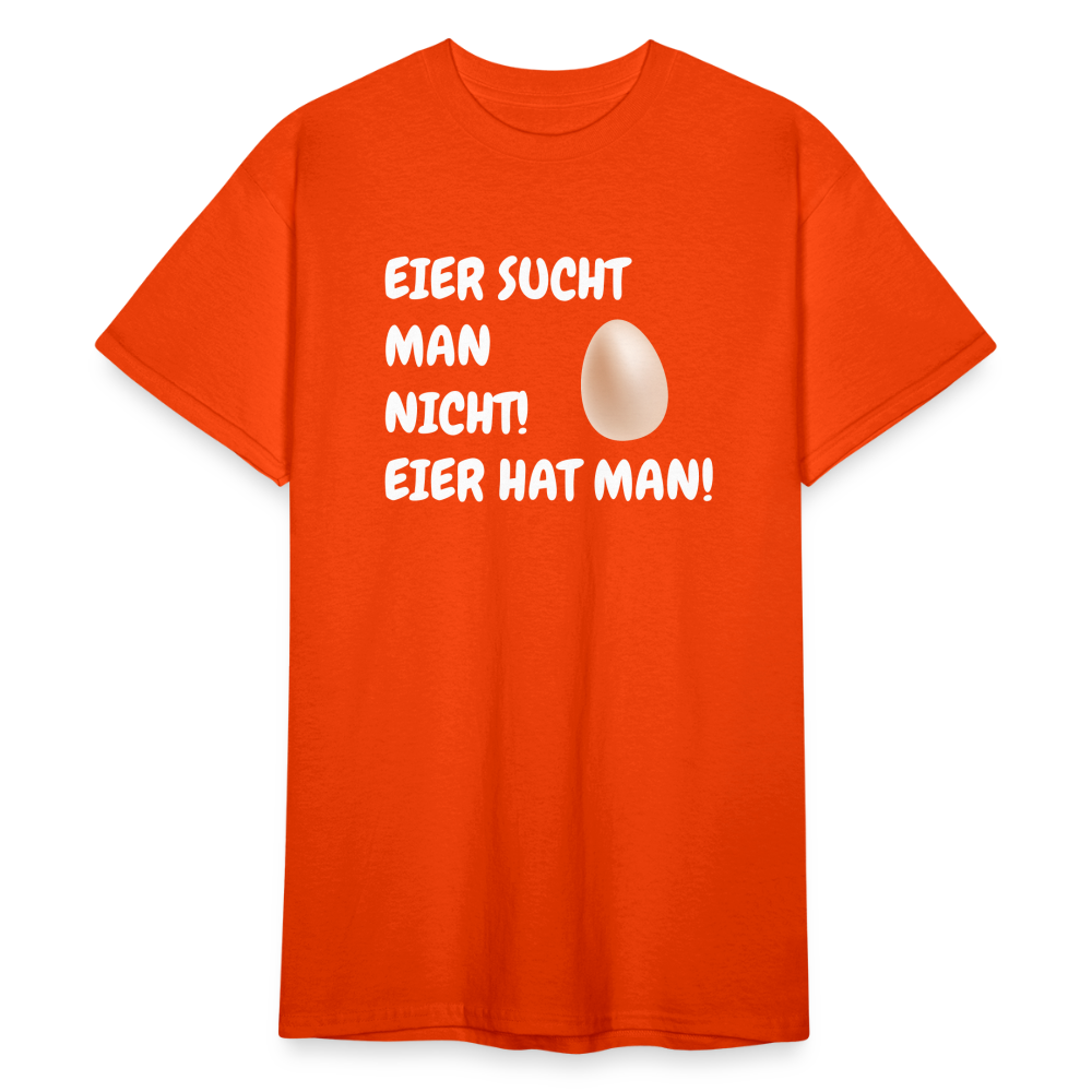 SSW1774 Tshirt EIER SUCHT MAN NICHT! EIER HAT MAN! - kräftig Orange