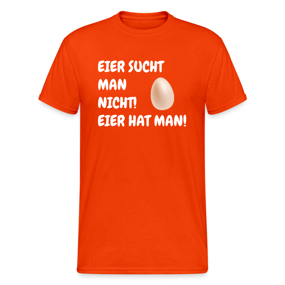 SSW1774 Tshirt EIER SUCHT MAN NICHT! EIER HAT MAN! - kräftig Orange