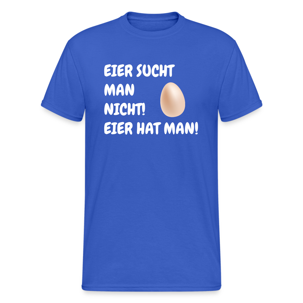 SSW1774 Tshirt EIER SUCHT MAN NICHT! EIER HAT MAN! - Königsblau