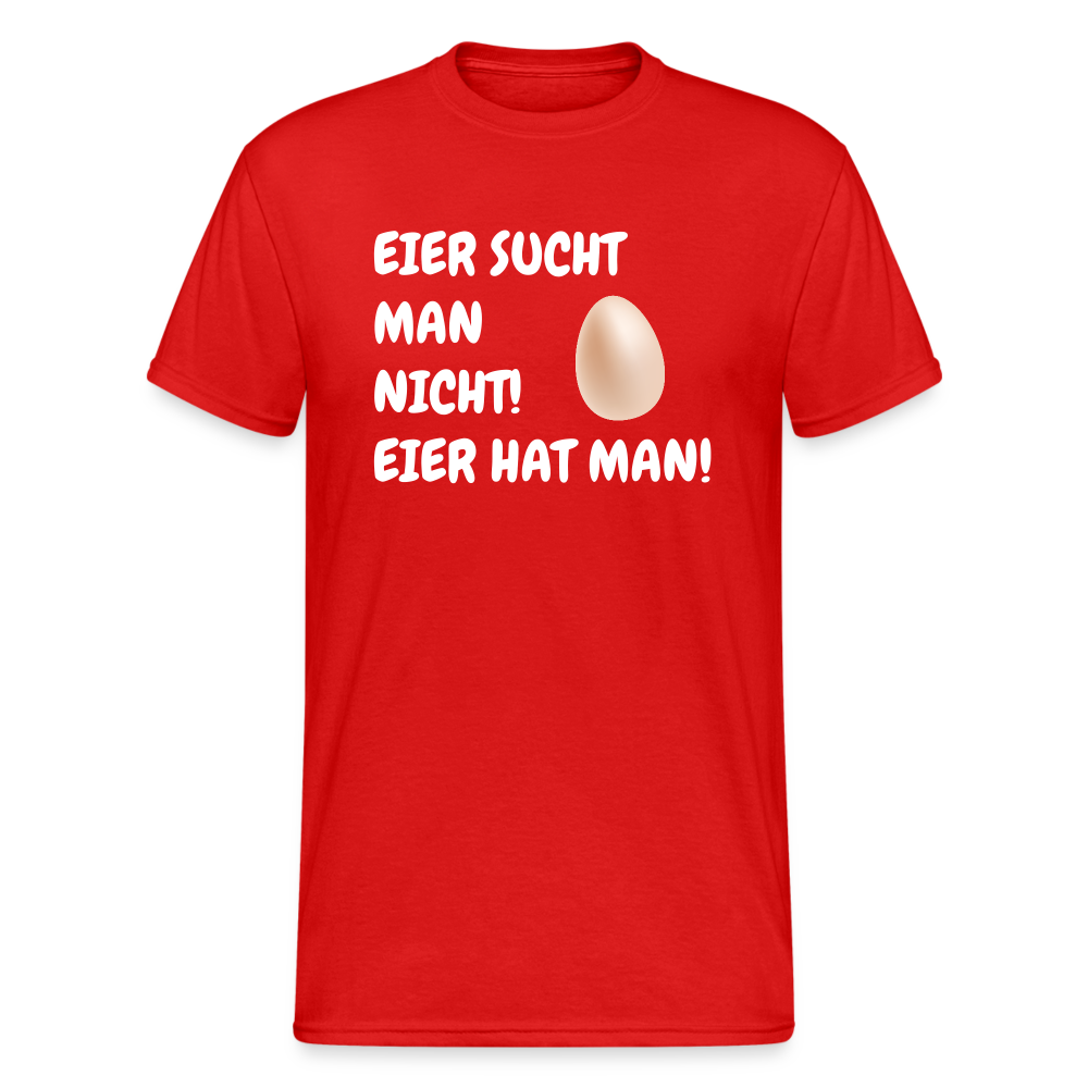 SSW1774 Tshirt EIER SUCHT MAN NICHT! EIER HAT MAN! - Rot