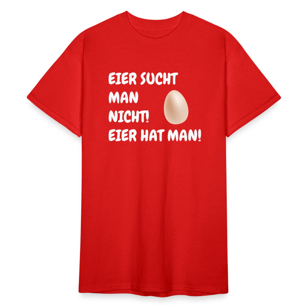 SSW1774 Tshirt EIER SUCHT MAN NICHT! EIER HAT MAN! - Rot