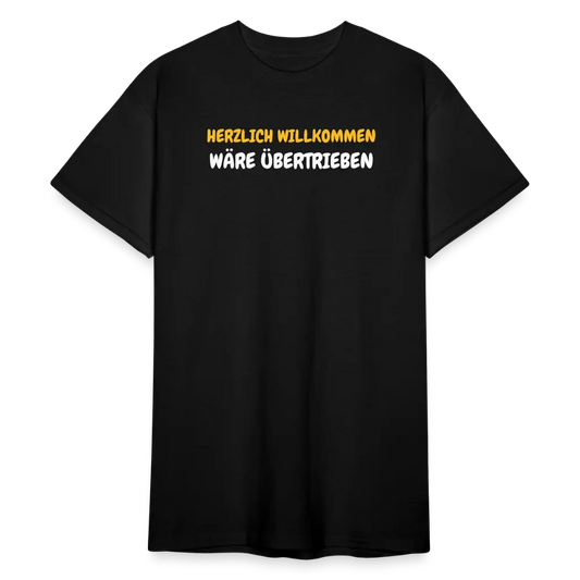 SSW1776 Tshirt HERZLICH WILLKOMMEN WÄRE ÜBERTRIEBEN - Schwarz