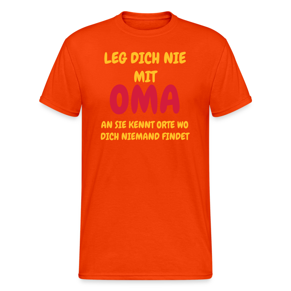 SSW1778 Tshirt LEG DICH NIE MIT OMA AM SIE KENNT ORTE WO DICH NIEMAND FINDET - kräftig Orange