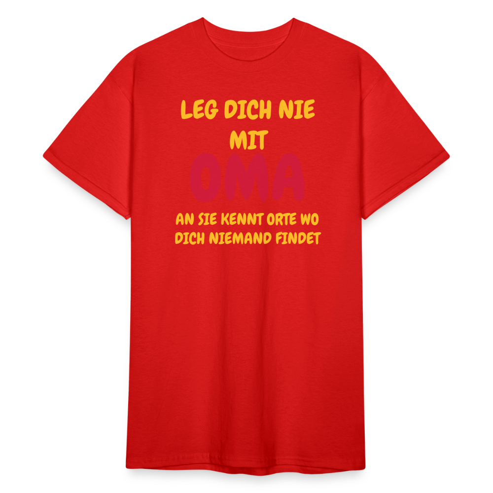 SSW1778 Tshirt LEG DICH NIE MIT OMA AM SIE KENNT ORTE WO DICH NIEMAND FINDET - Rot