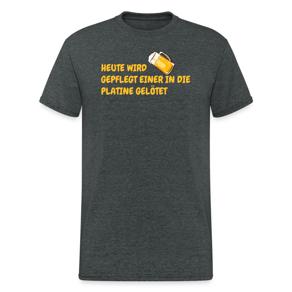 SSW1781 Tshirt HEUTE WIRD GEPFLEGT EINER IN DIE PLATINE GELÖTET - Dunkelgrau meliert