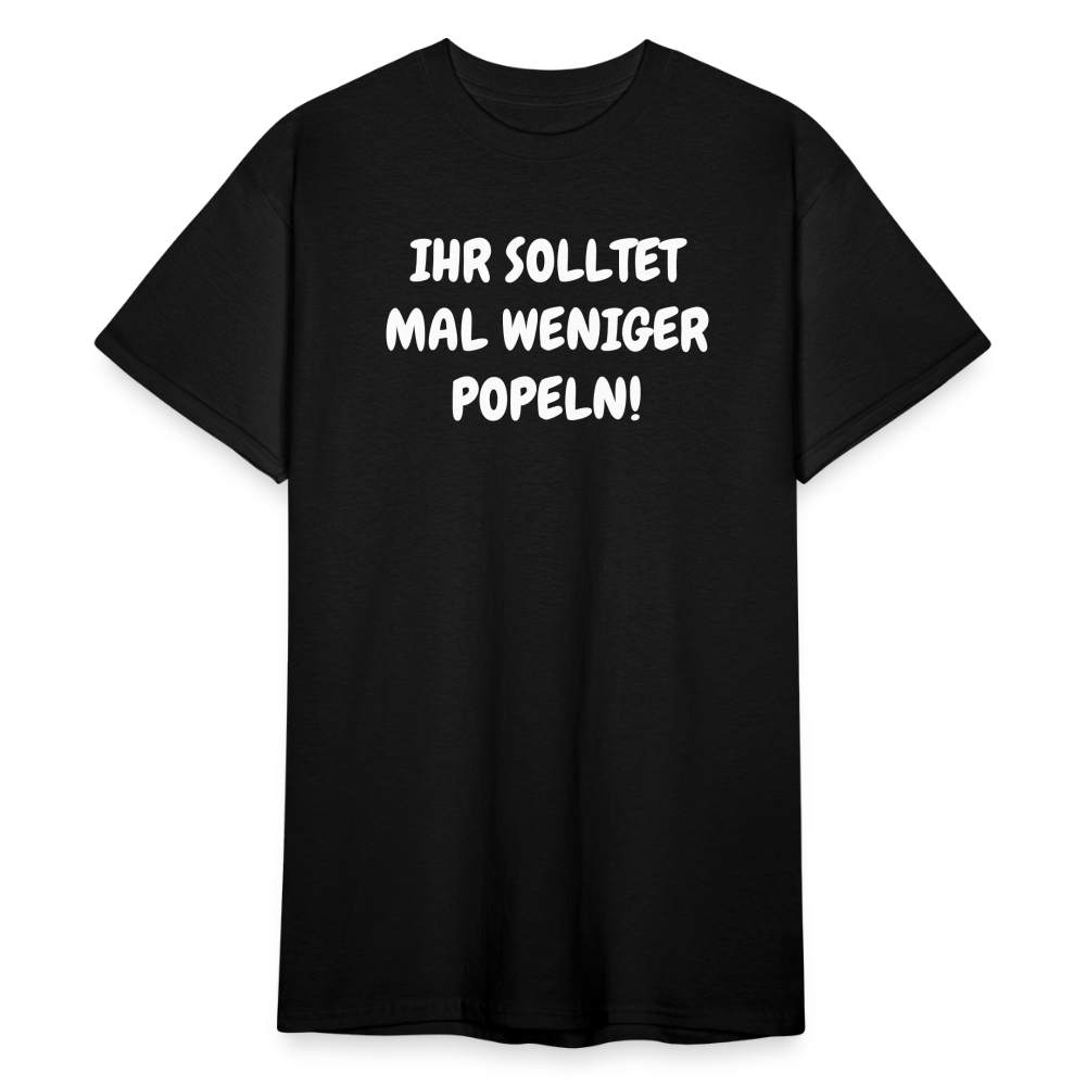 SSW1803 Tshirt IHR SOLLTET MAL WENIGER POPELN! - Schwarz