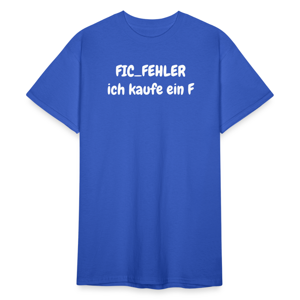 SSW1814 Tshirt FIC_FEHLER ich kaufe ein F - Königsblau