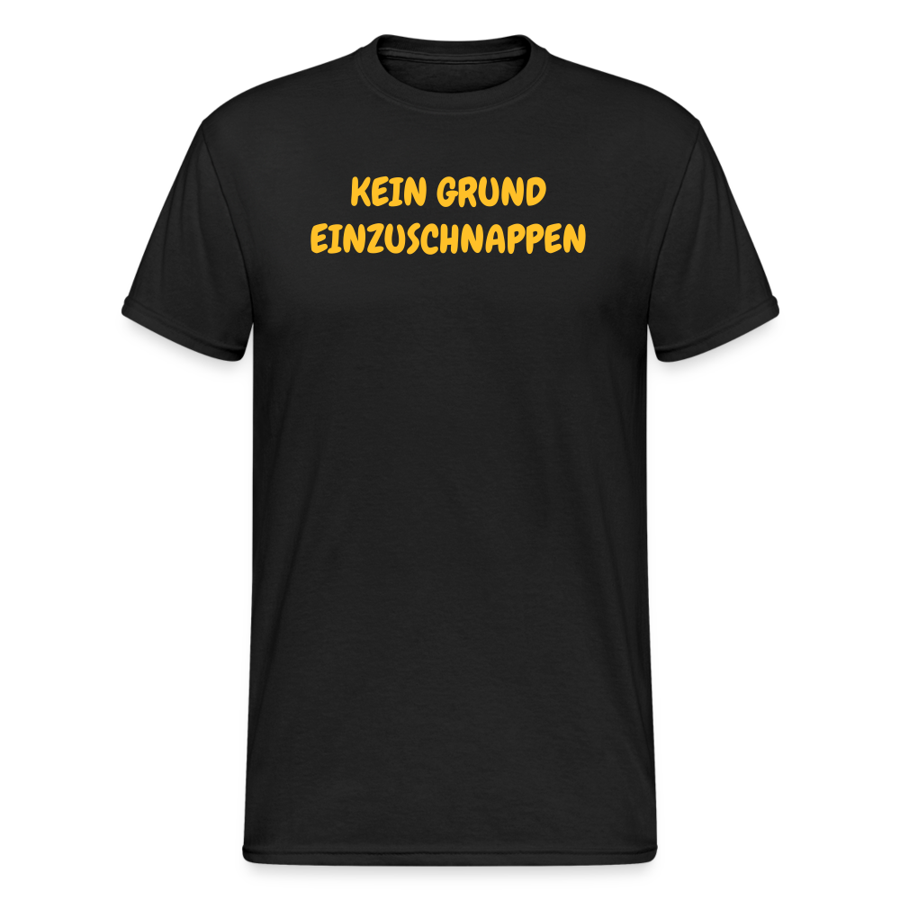 SSW1820 Tshirt KEIN GRUND EINZUSCHNAPPEN - Schwarz