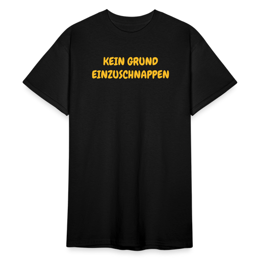 SSW1820 Tshirt KEIN GRUND EINZUSCHNAPPEN - Schwarz