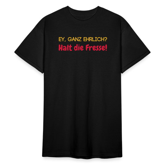 SSW1830 Tshirt EY, GANZ EHRLICH? HALT DIE FRESSE! - Schwarz