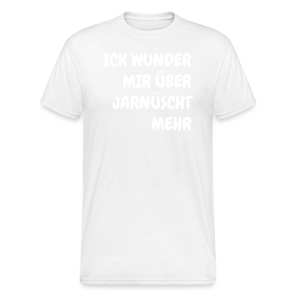 SSW1843 Tshirt ICK WUNDER MIR ÜBER JARNÜSCHT MEHR - weiß