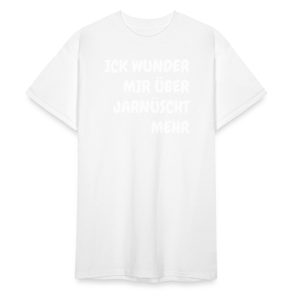 SSW1843 Tshirt ICK WUNDER MIR ÜBER JARNÜSCHT MEHR - weiß