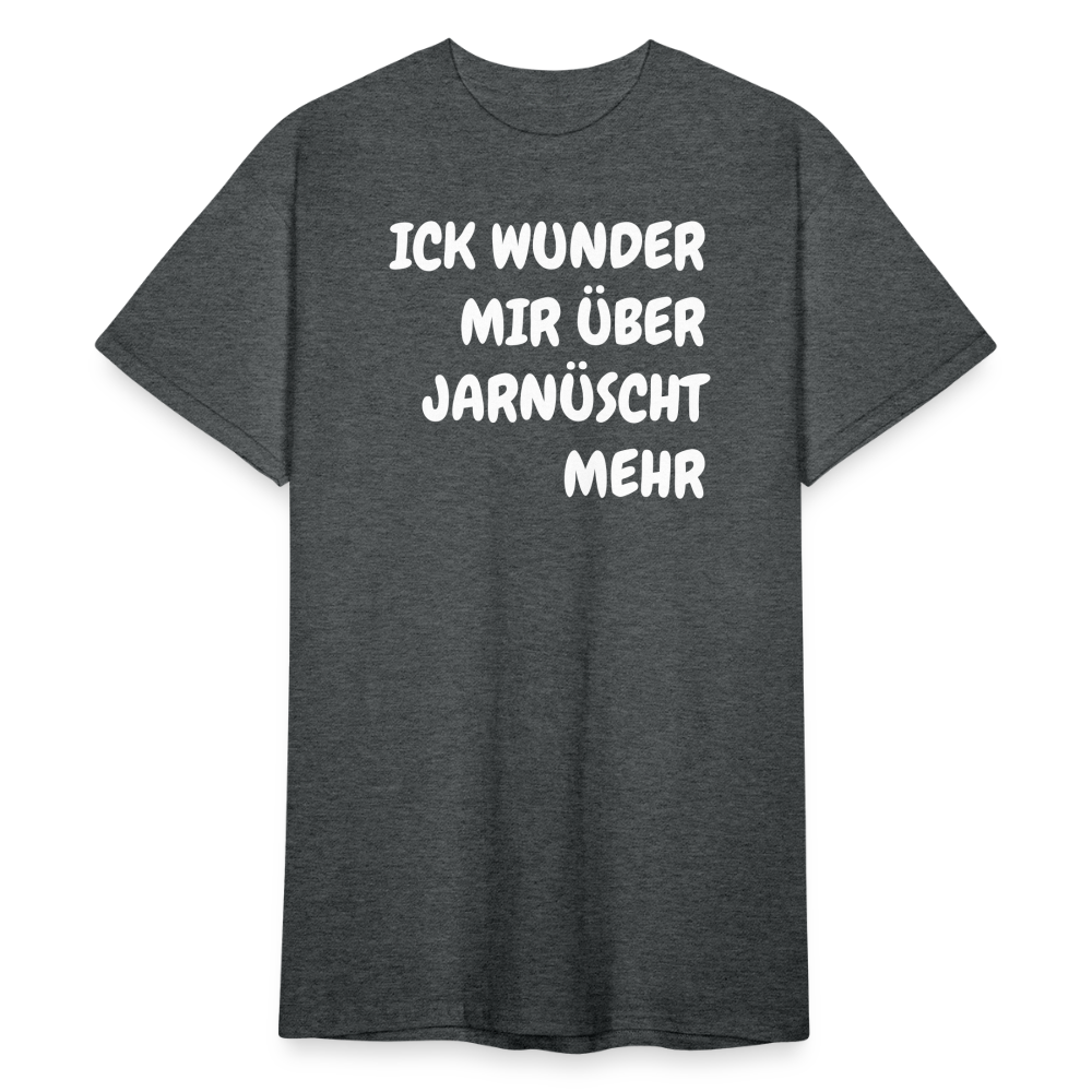 SSW1843 Tshirt ICK WUNDER MIR ÜBER JARNÜSCHT MEHR - Dunkelgrau meliert