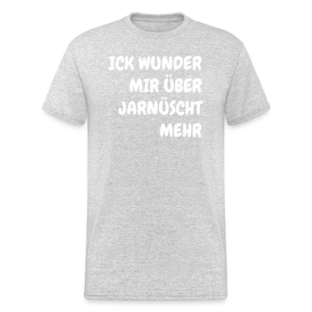 SSW1843 Tshirt ICK WUNDER MIR ÜBER JARNÜSCHT MEHR - Grau meliert