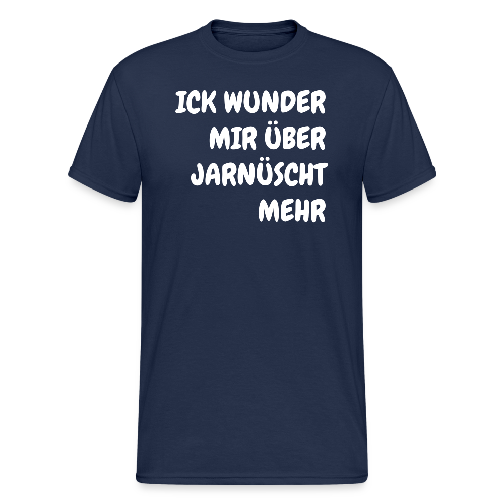 SSW1843 Tshirt ICK WUNDER MIR ÜBER JARNÜSCHT MEHR - Navy