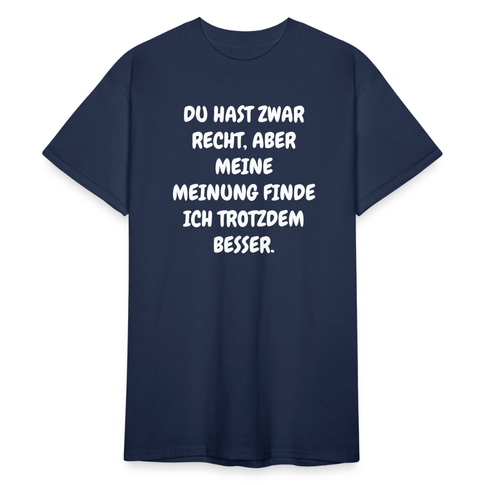 SSW1844 Tshirt DU HAST ZWAR RECHT, ABER MEINE MEINUNG FINDE ICH TROTZDEM BESSER. - Navy