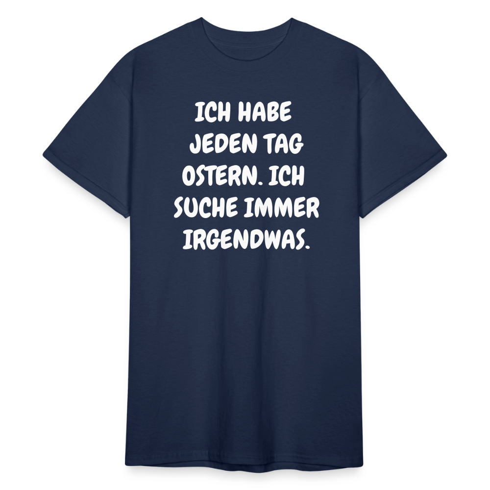 SSW1849 Tshirt JEDEN TAG OSTERN. ICH SUCHE IMMER IRGENDWAS. - Navy