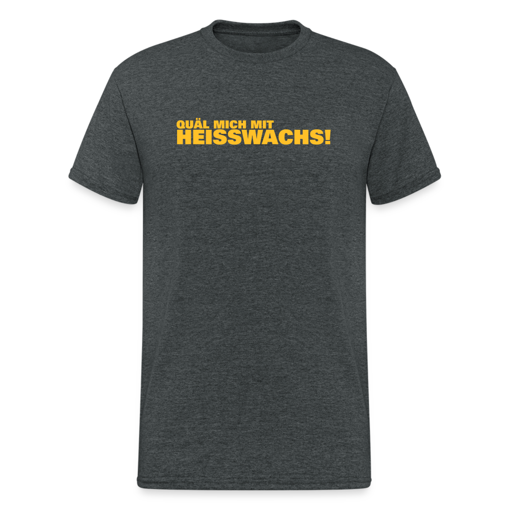 SSW1878 Tshirt Quäl mich mit Heisswachs! - Dunkelgrau meliert