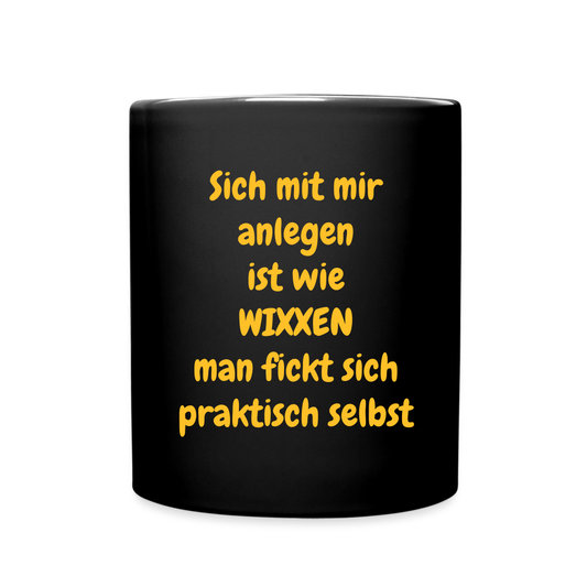 SSW1900 Kaffeebecher Sich mit mir anlegen ist wie WIXXEN man fickt sich praktisch selbst - Schwarz