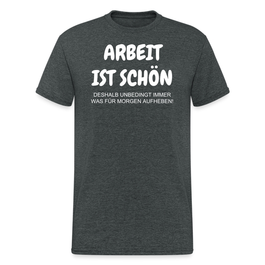 SSW1922 Tshirt ARBEIT IST SCHÖN - Dunkelgrau meliert