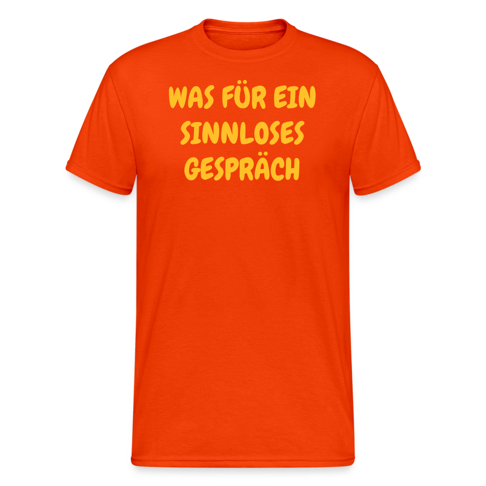 SSW1933 Tshirt WAS FÜR EIN SINNLOSES GESPRÄCH - kräftig Orange