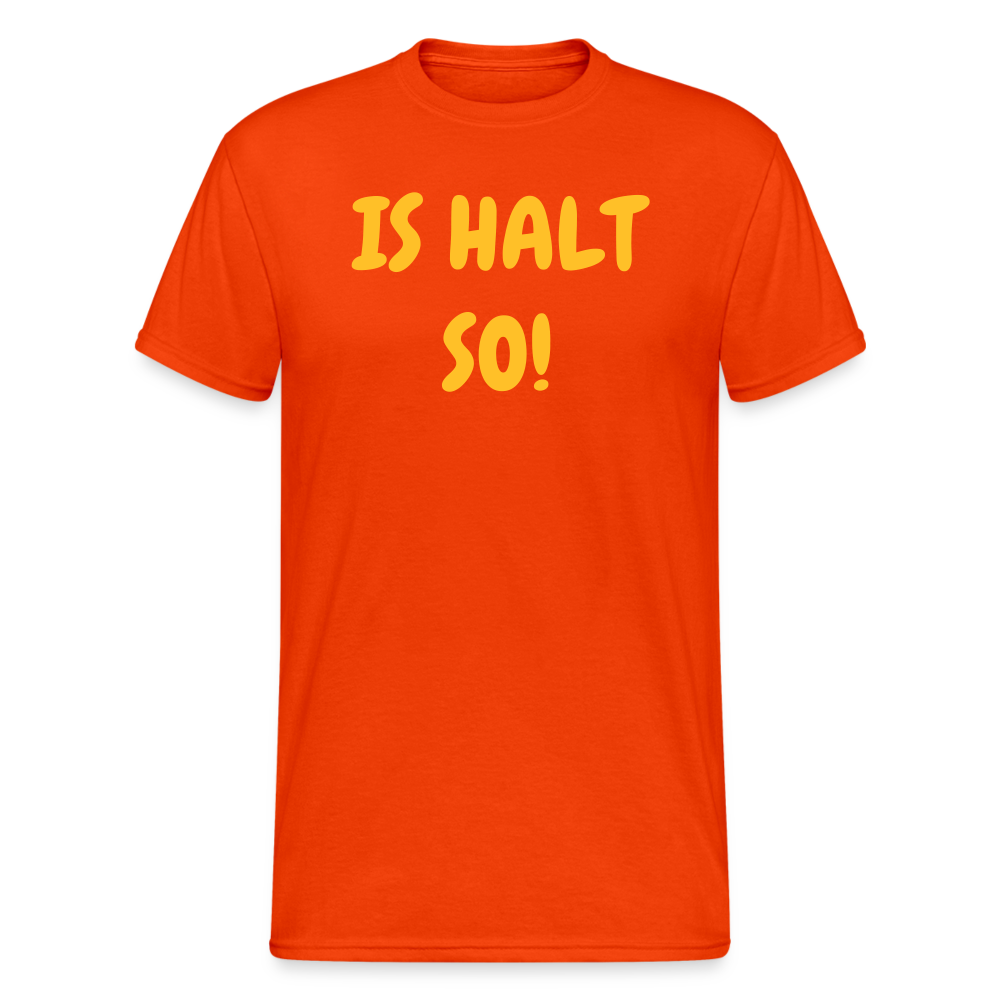 SSW1934 Tshirt IS HALT SO! - kräftig Orange