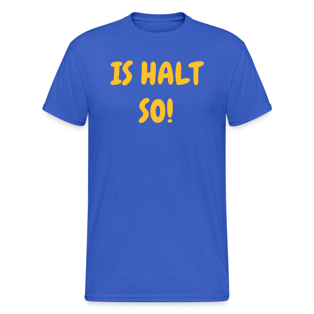 SSW1934 Tshirt IS HALT SO! - Königsblau
