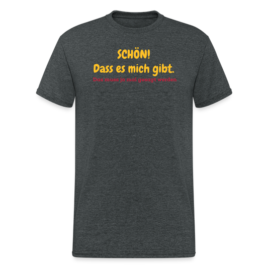 SSW1945 Tshirt SCHÖN! Dass es mich gibt. - Dunkelgrau meliert