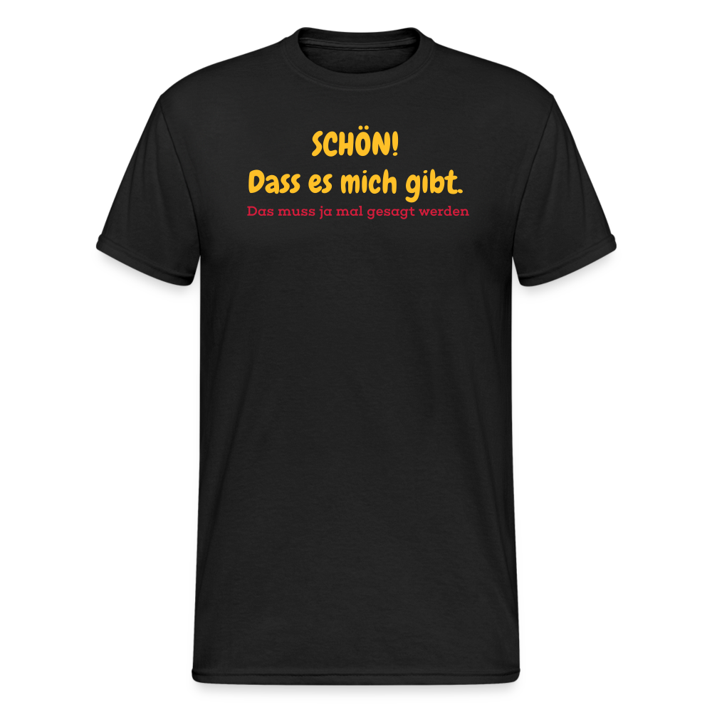 SSW1945 Tshirt SCHÖN! Dass es mich gibt. - Schwarz