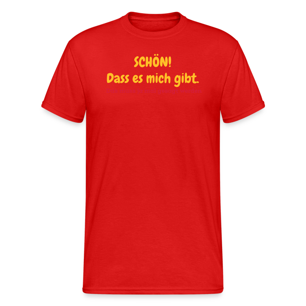 SSW1945 Tshirt SCHÖN! Dass es mich gibt. - Rot