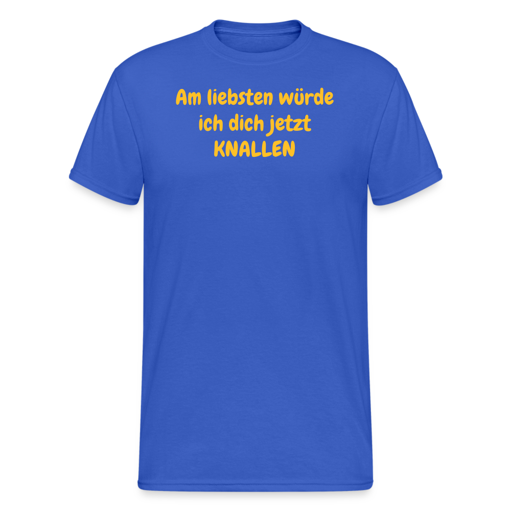 SSW1953 Tshirt Am liebsten würde ich dich jetzt KNALLEN - Königsblau