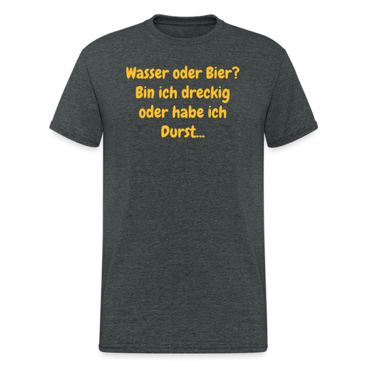 SSW1967 Tshirt Wasser oder Bier? Bin ich dreckig oder habe ich Durst... - Dunkelgrau meliert