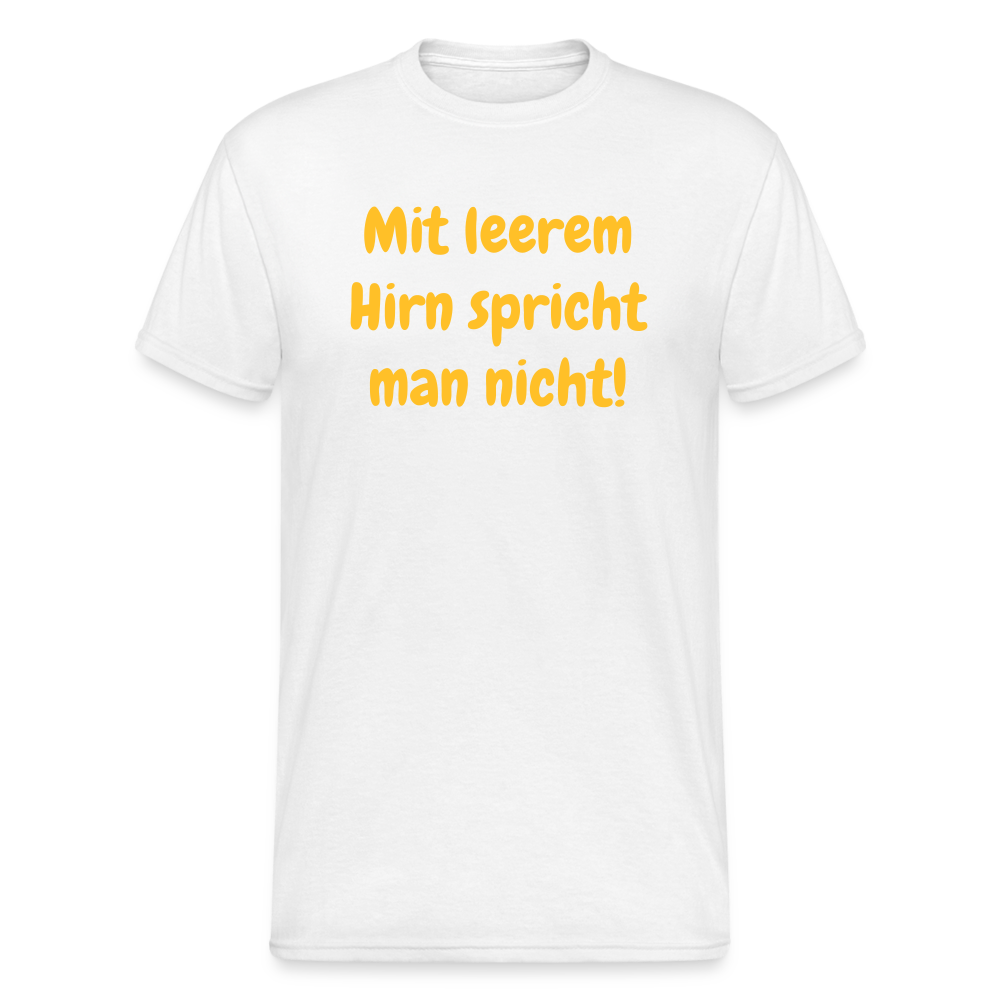 SSW1982 Tshirt Mit leerem Hirn spricht man nicht! - weiß