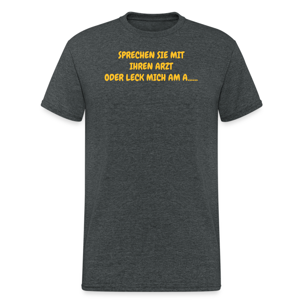 SSW2035 Tshirt SPRECHEN SIE MIT IHREN ARZT ODER LECK MICH AM A...... - Dunkelgrau meliert
