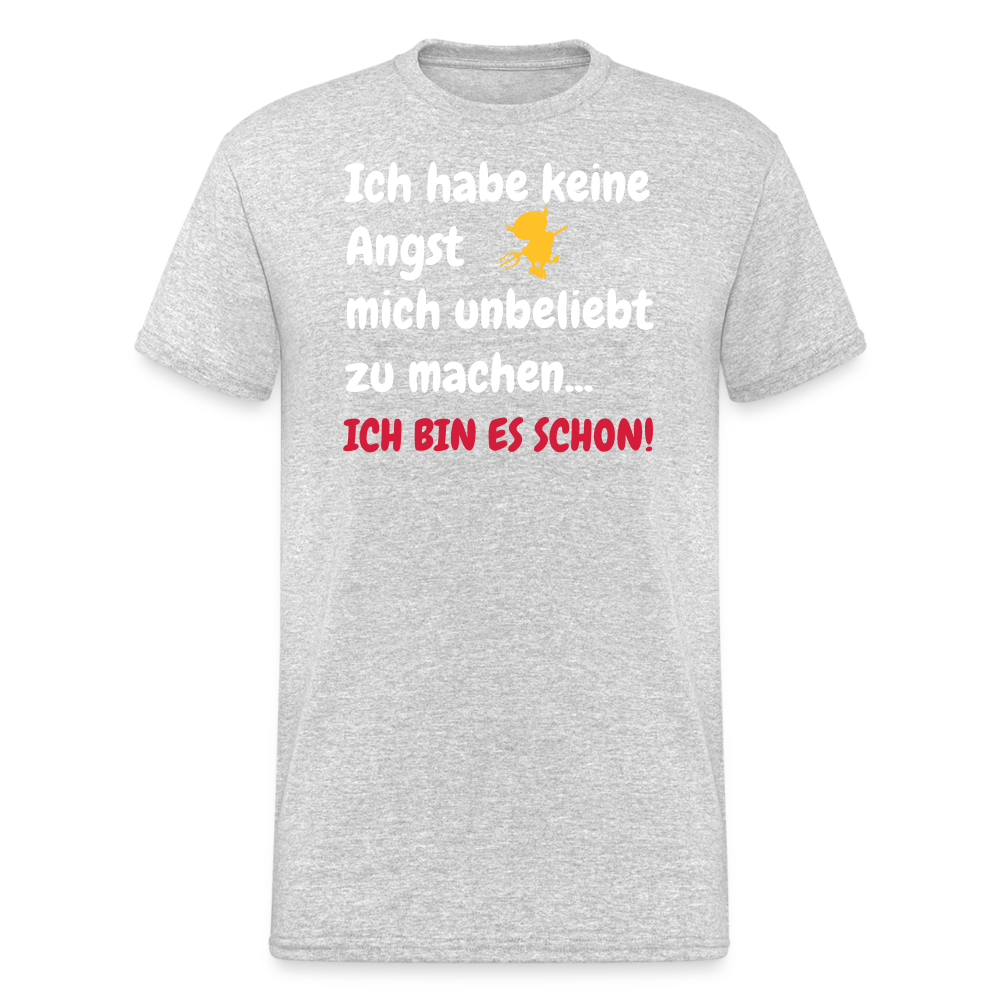 SSW2142 Ich habe keine Angst mich unbeliebt zu machen ICH BIN ES SCHON! - Grau meliert