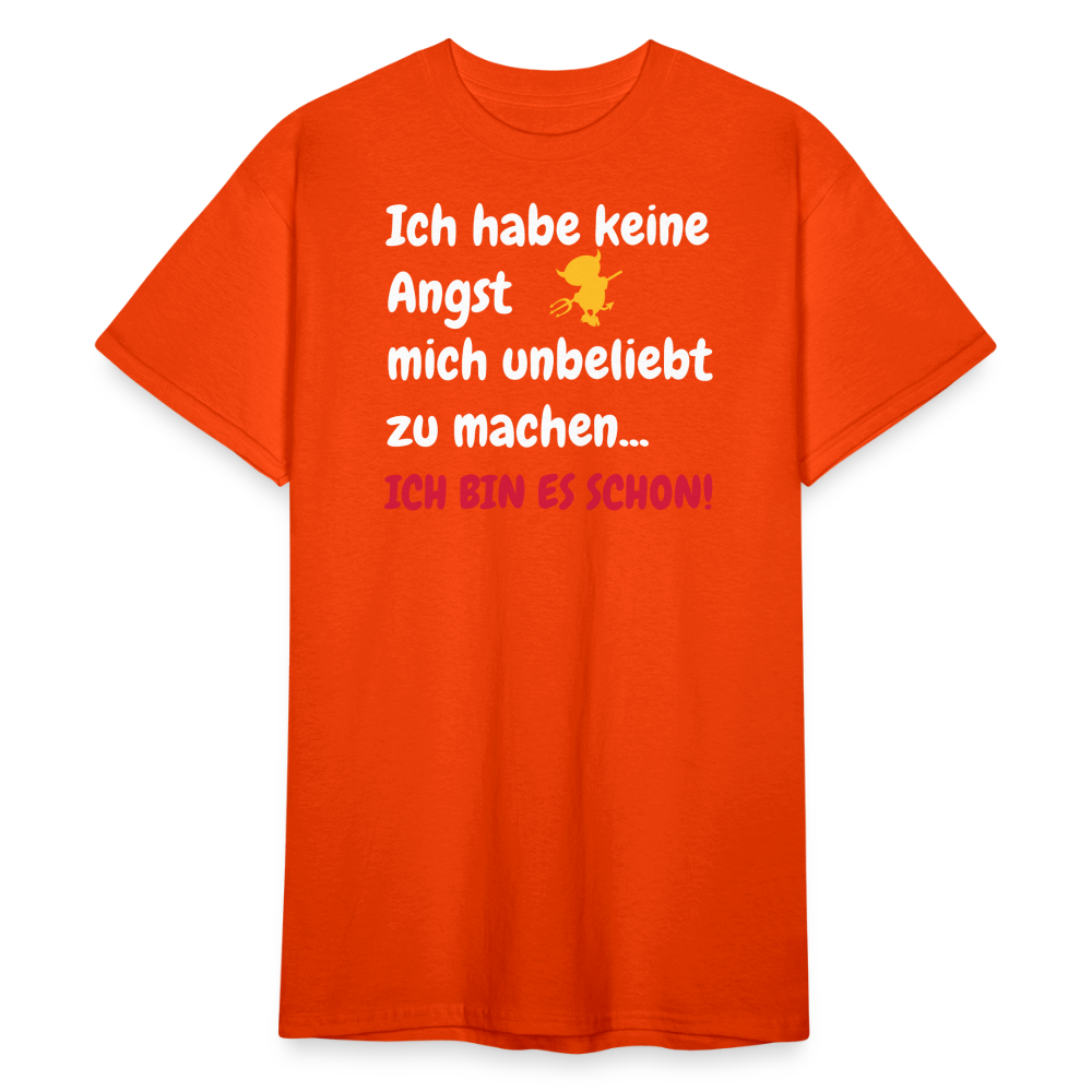 SSW2142 Ich habe keine Angst mich unbeliebt zu machen ICH BIN ES SCHON! - kräftig Orange