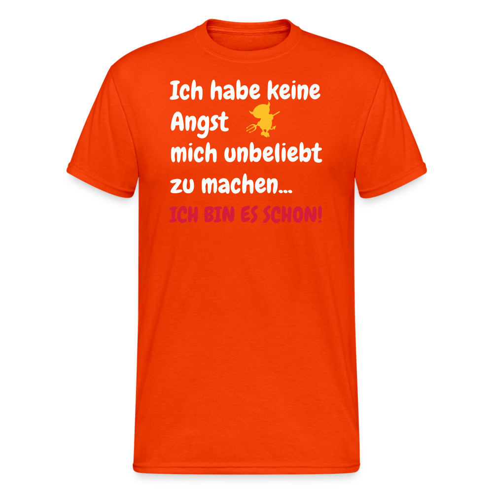 SSW2142 Ich habe keine Angst mich unbeliebt zu machen ICH BIN ES SCHON! - kräftig Orange