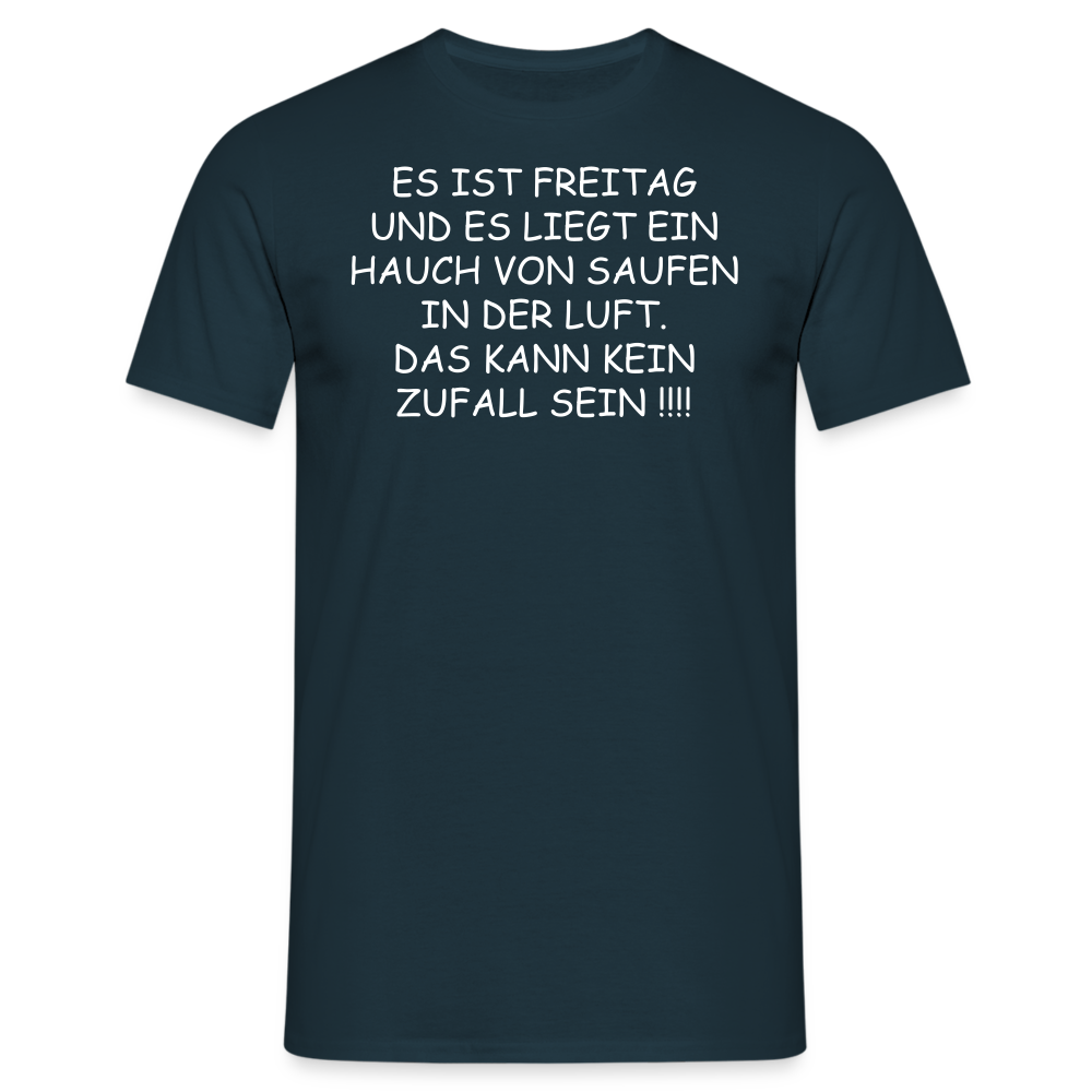 ES IST FREITAG UND ES LIEGT EIN HAUCH VON SAUFEN IN DER LUFT. DAS KANN KEIN ZUFALL SEIN !!!! - Navy