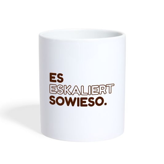 Tasse ES ESKALIERT SOWIESO - weiß