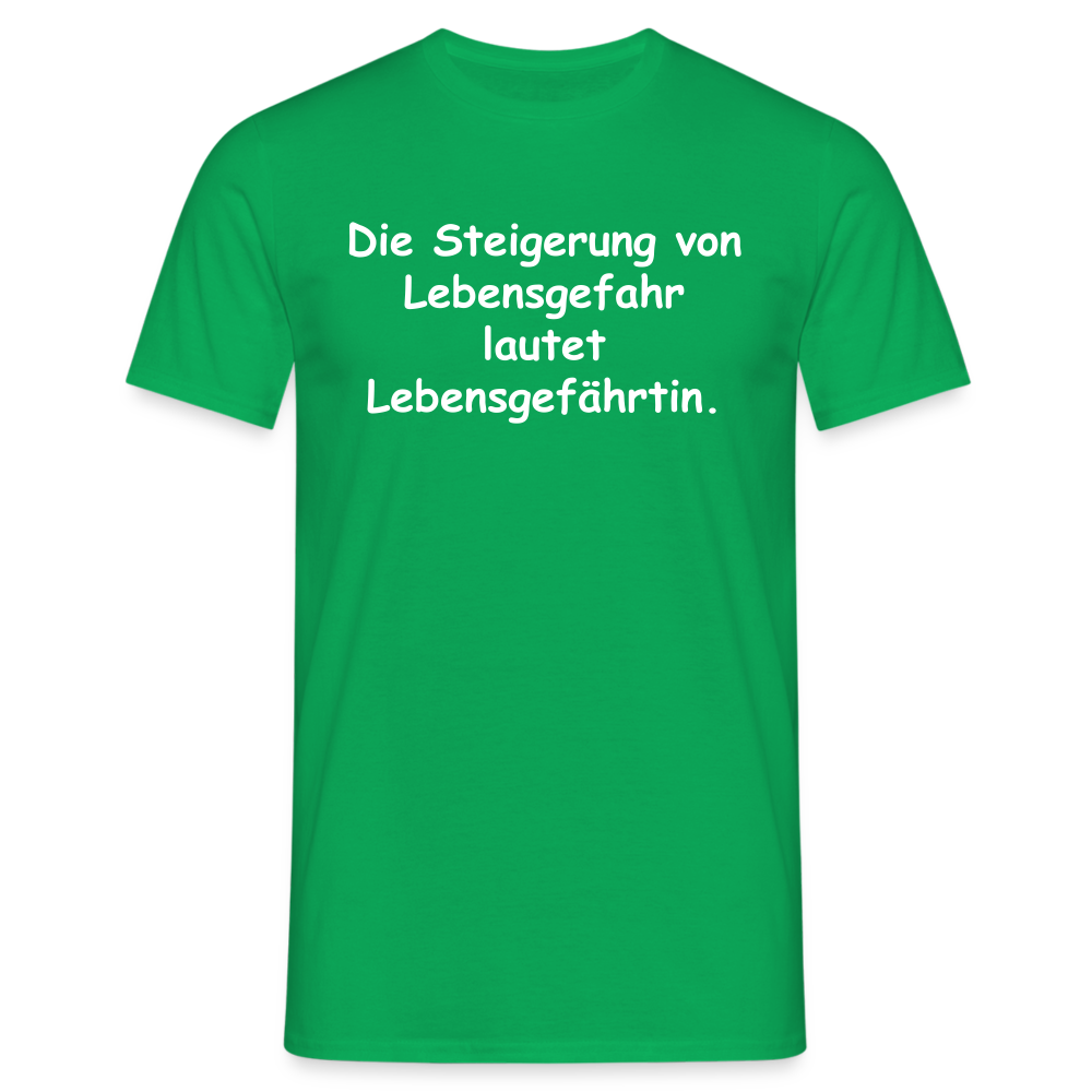 Die Steigerung von Lebensgefahr lautet Lebensgefährtin. - Kelly Green