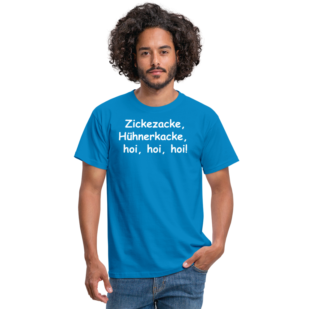 Zickezacke, Hühnerkacke, hoi, hoi, hoi! - Royalblau