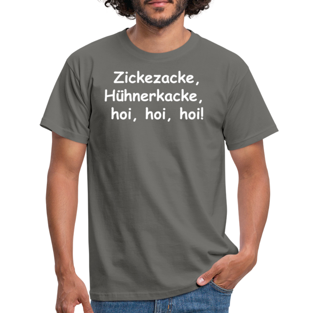 Zickezacke, Hühnerkacke, hoi, hoi, hoi! - Graphit