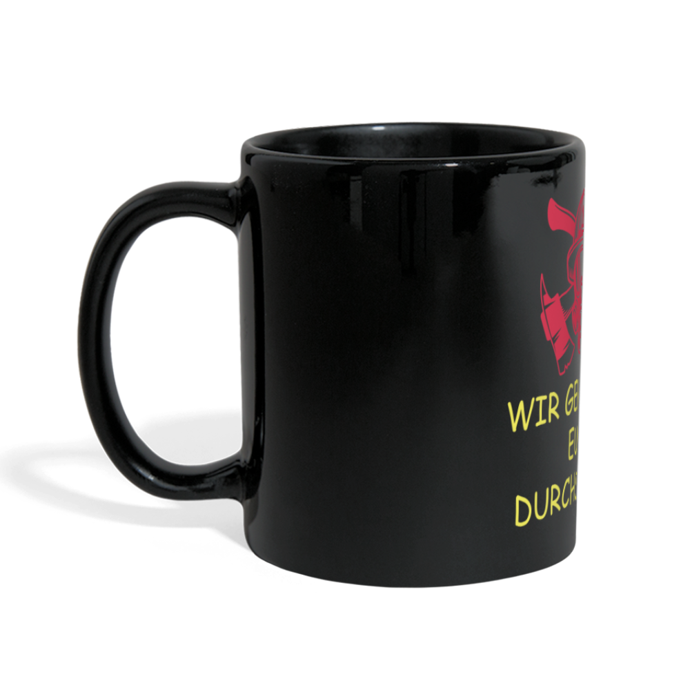 WIR GEHEN FÜR EUCH DURCHS FEUER Panoramatasse farbig - Schwarz