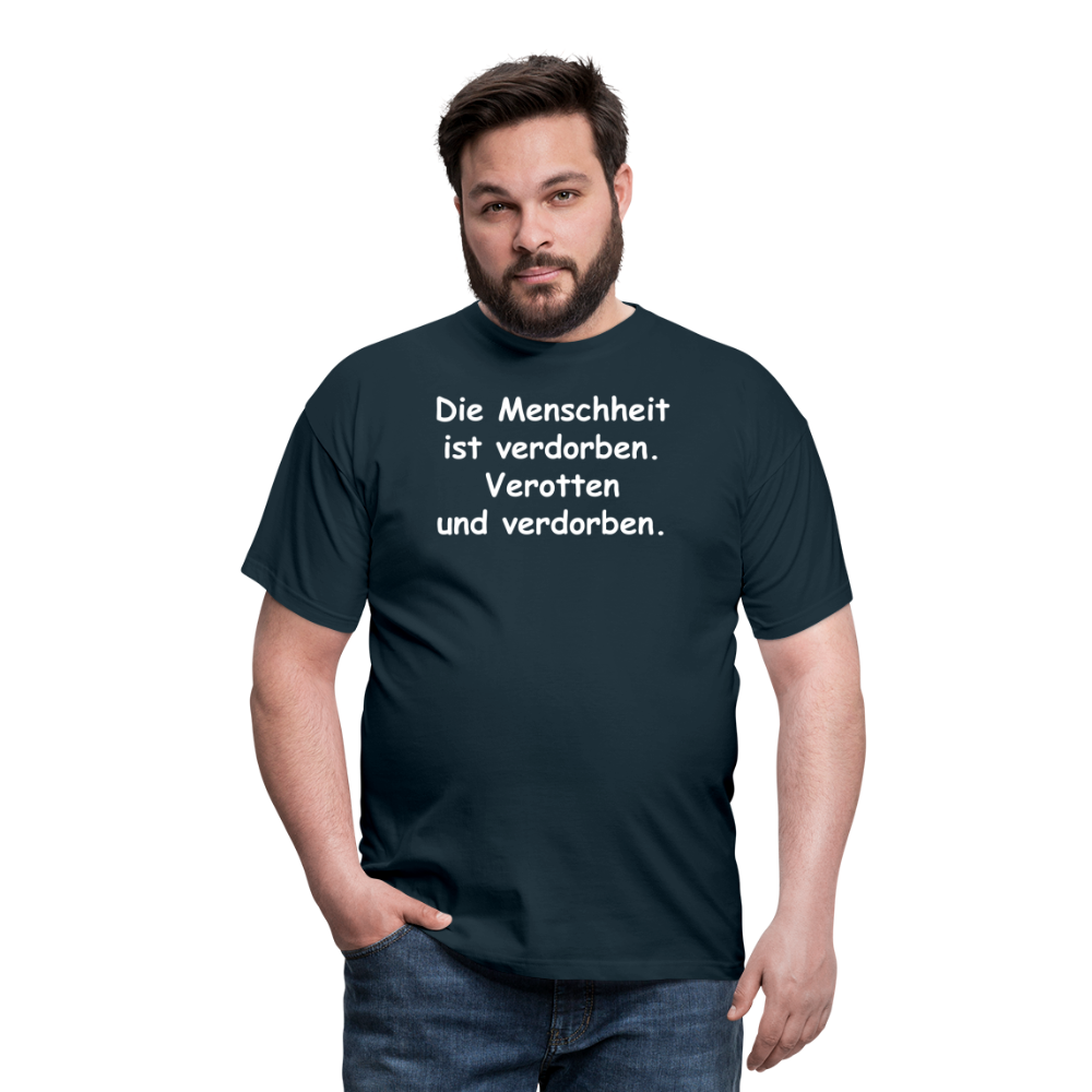 Die Menschheit ist verdorben. Verotten und verdorben. - Navy