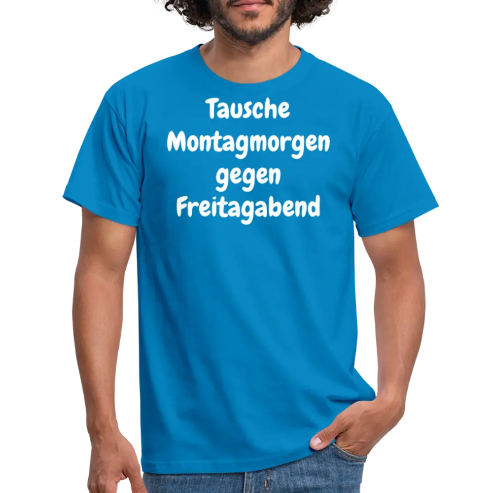Tausche Montagmorgen gegen Freitagabend - Royalblau