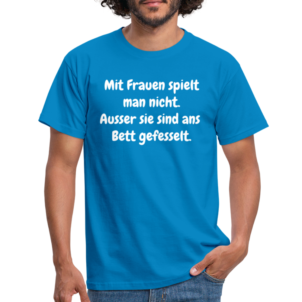 Mit Frauen spielt man nicht. Ausser sie sind ans Bett gefesselt. - Royalblau