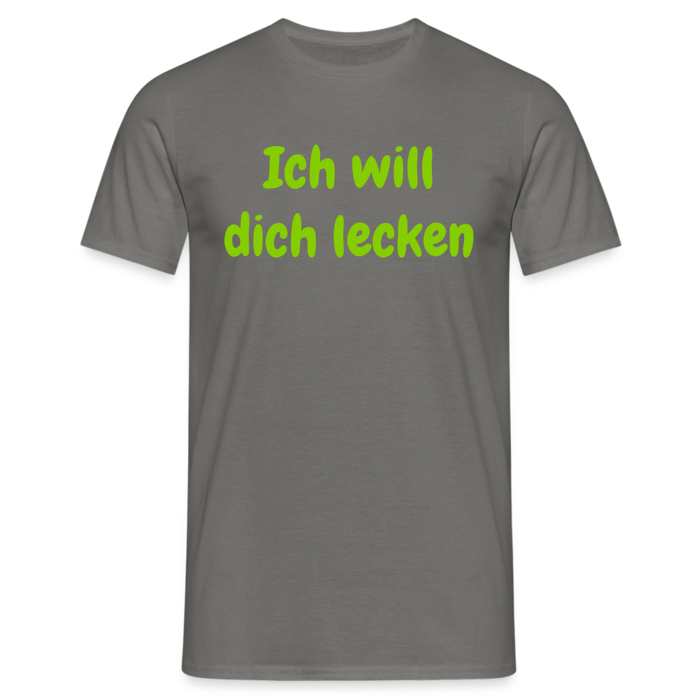 Ich will dich lecken - Graphit