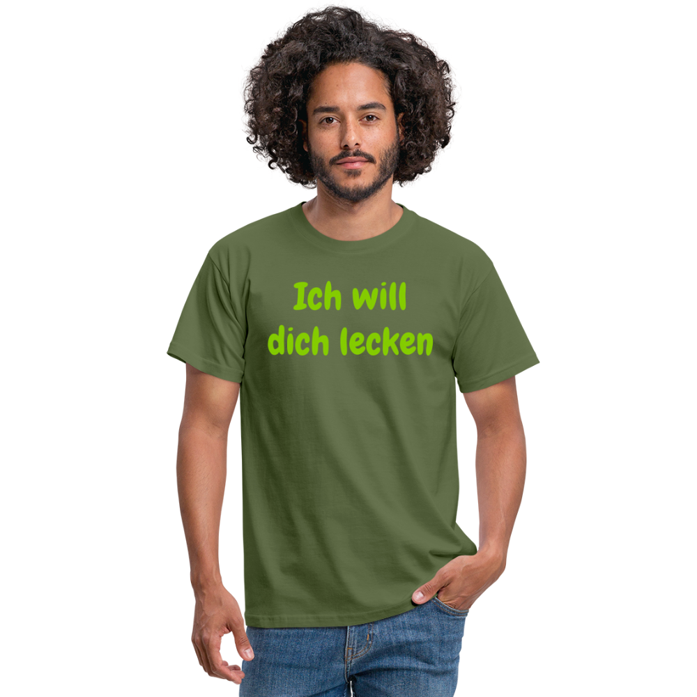 Ich will dich lecken - Militärgrün