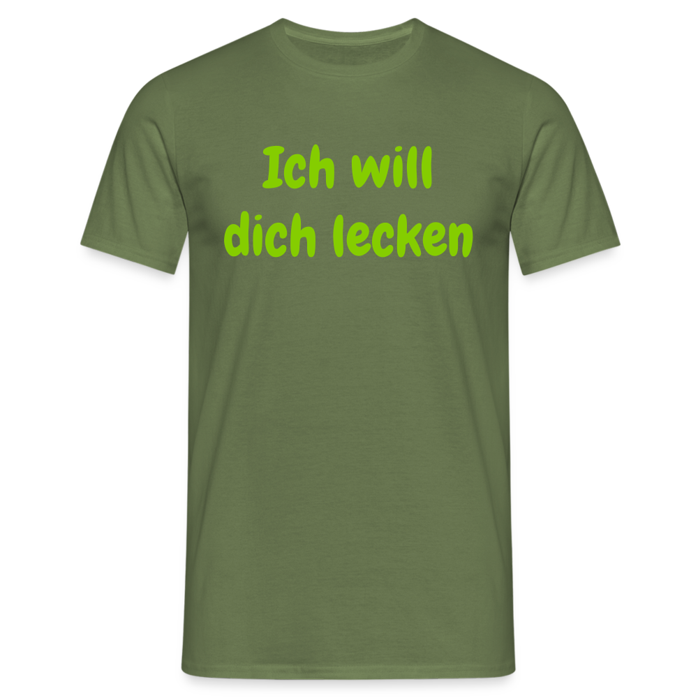 Ich will dich lecken - Militärgrün